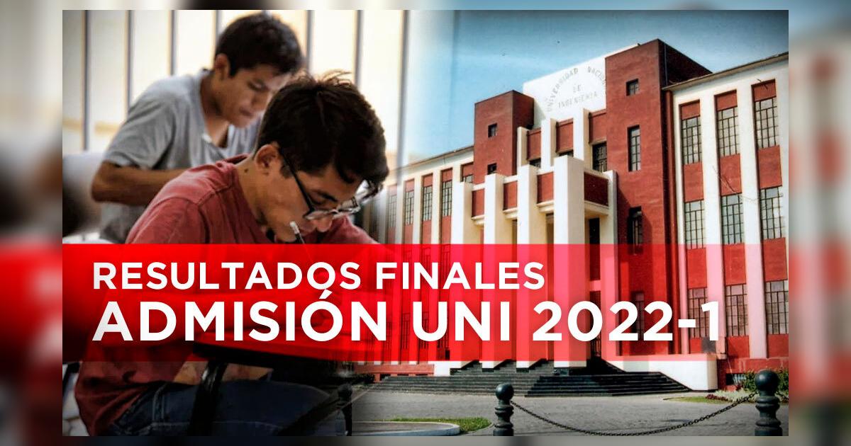 UNI Admisión 2022 lista de ingresantes y resultados del examen
