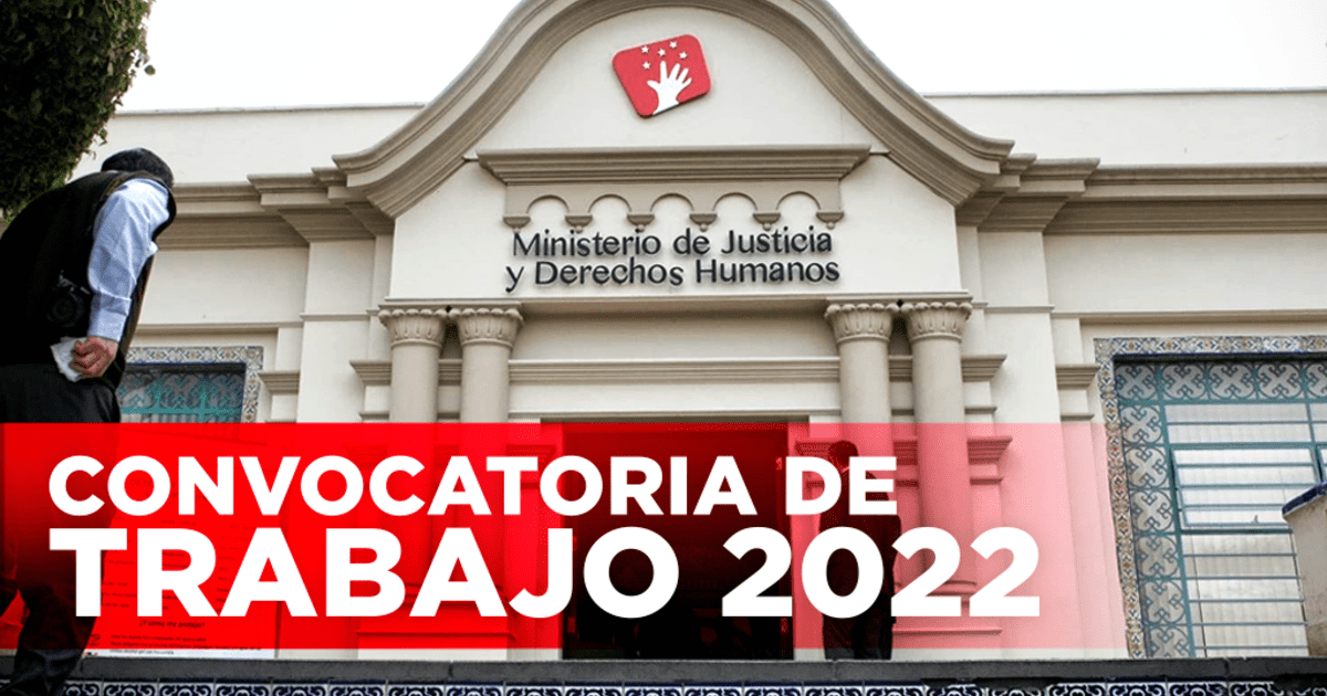 Convocatoria De Trabajo En El Minjus 2022 Para Egresados, Bachilleres Y ...