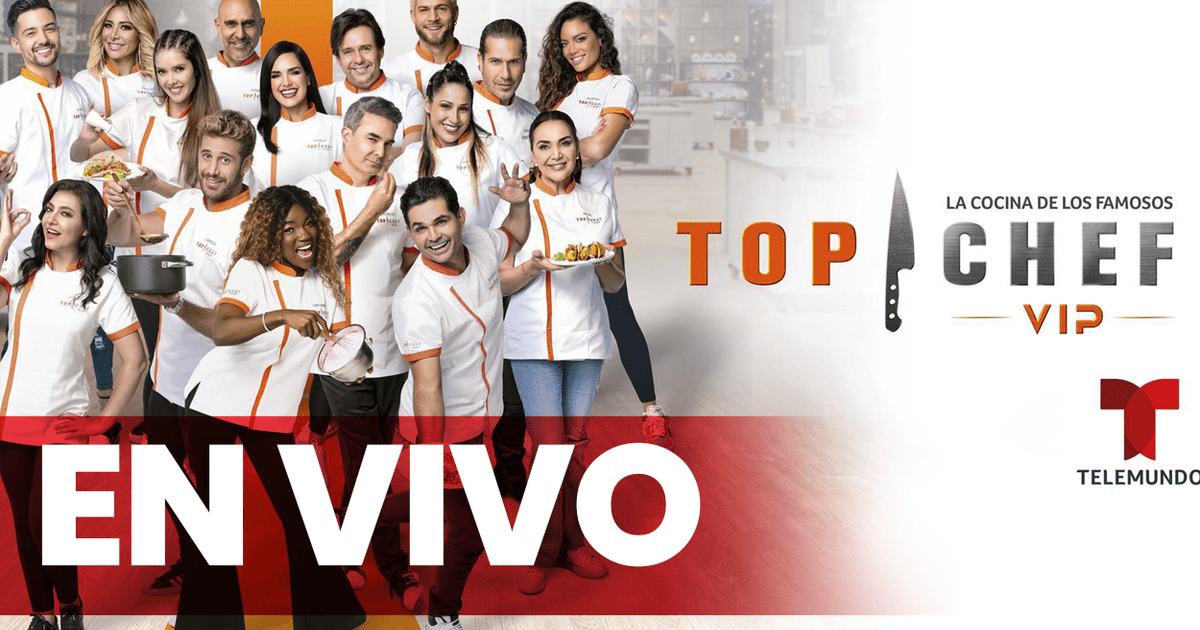 Top Chef VIP 2022 EN VIVO GRATIS capítulos completos por Telemundo