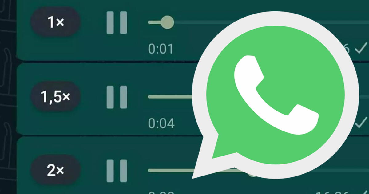 Whatsapp ¿cómo Acelerar La Reproducción De Los Audios Largos Que Me Envían Mis Contactos Wsp 3847