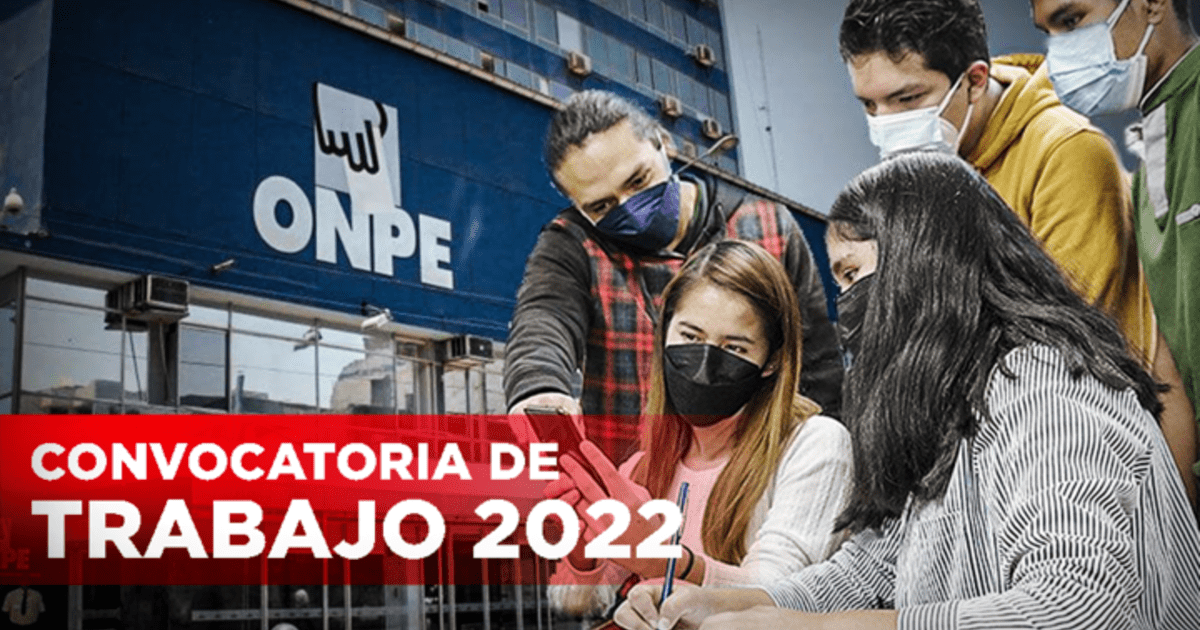 ONPE Convocatorias 2022: Cómo Postular A Orientadores, Aplicadores ...