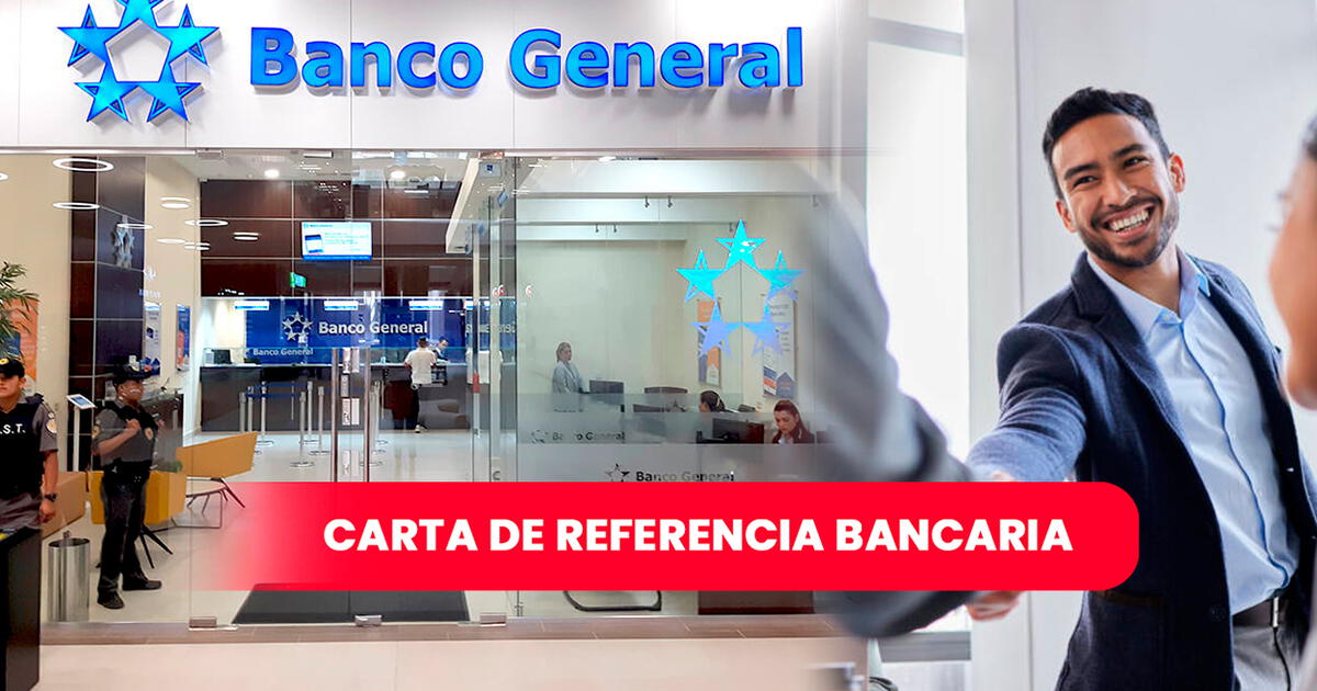 Banco General Panamá: ¿Cómo Solicitar Carta De Referencia Bancaria ...