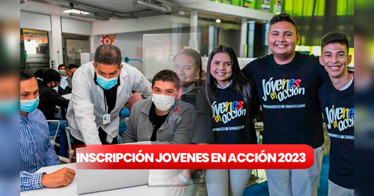 Jóvenes en Acción 2023 ¿Cúando son las inscripciones y como llenar el formulario de Jóvenes en Jóvenes en Acción 2023 ¿Cúando son las inscripciones y como llenar el formulario de Jóvenes en