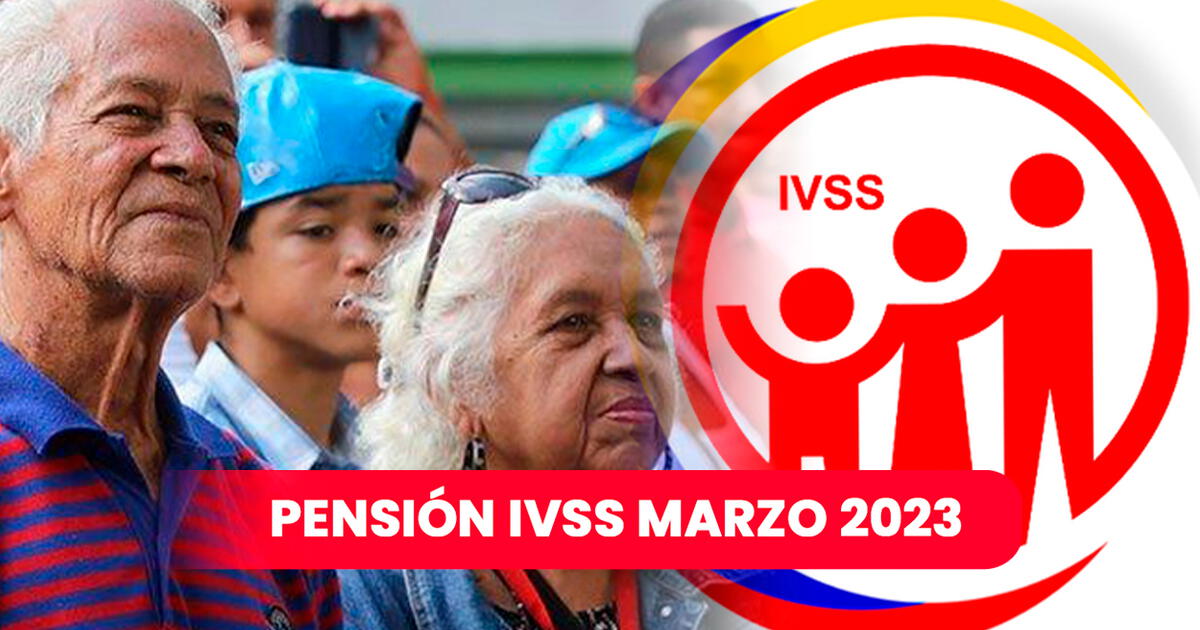 Pago Pensión IVSS 2023 últimas noticias del pago de la pensión del