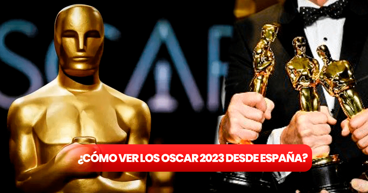 Ver los Oscars 2023 Online desde España dónde ver EN VIVO y a qué hora