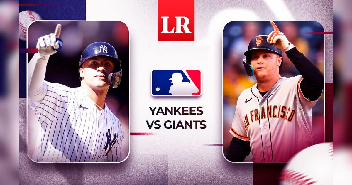 Yankees vs Giants: Mira EN VIVO el juego por la MLB hoy | a qué hora ...