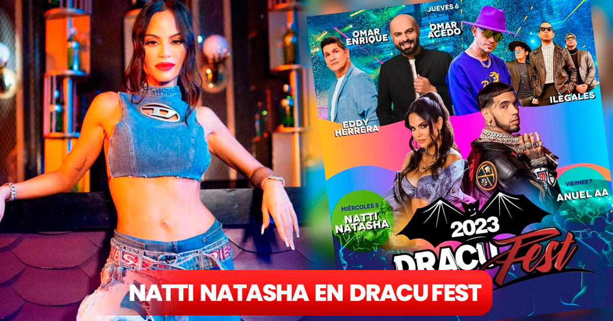 Dracu Fest 2023, Natti Natasha se presentará GRATIS cuándo es el