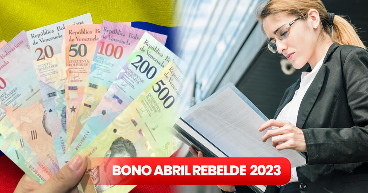 Bono Abril Rebelde 2023 qué se sabe del monto y a quiénes les