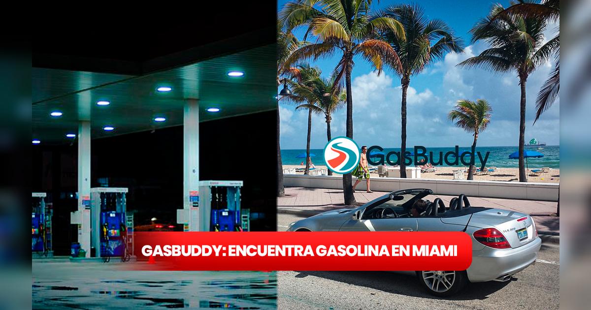 GasBuddy 2023 ¿cómo saber si hay gasolina en los grifos de Miami