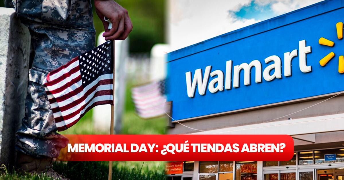 Memorial Day 2023 ¿qué tiendas estarán abiertas y cuáles permanecerán cerradas? Memorial Day
