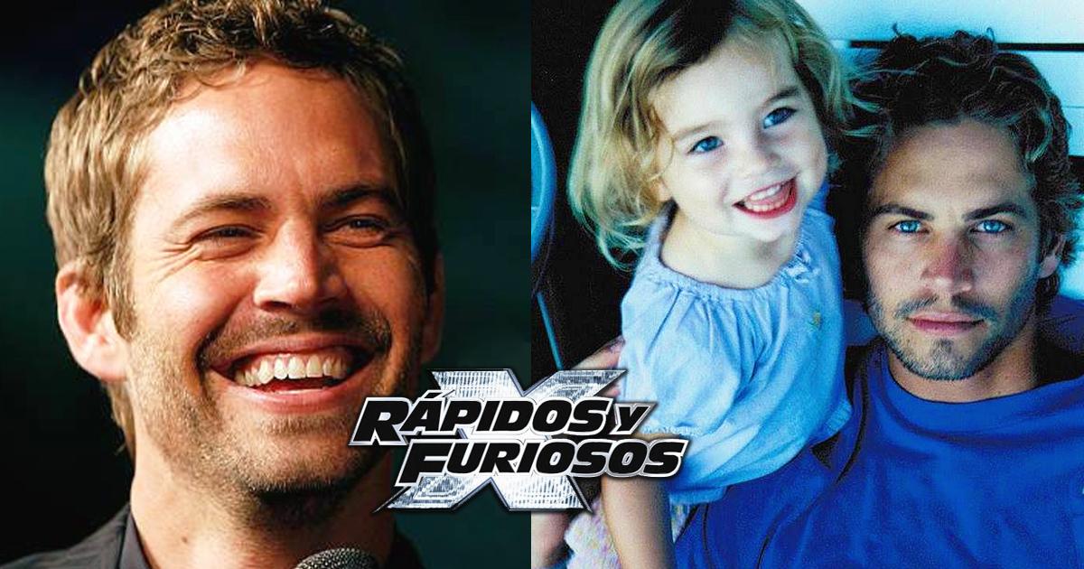 Rápidos y furiosos 10 hija de Paul Walker, Meadow Rain Walker