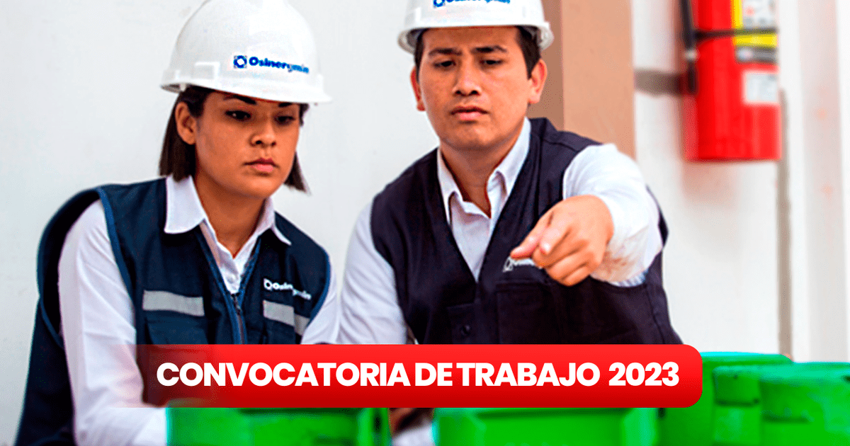 Osinergmin Convocatorias 2023: Como Postular A Las Vacantes Que Ofrece ...