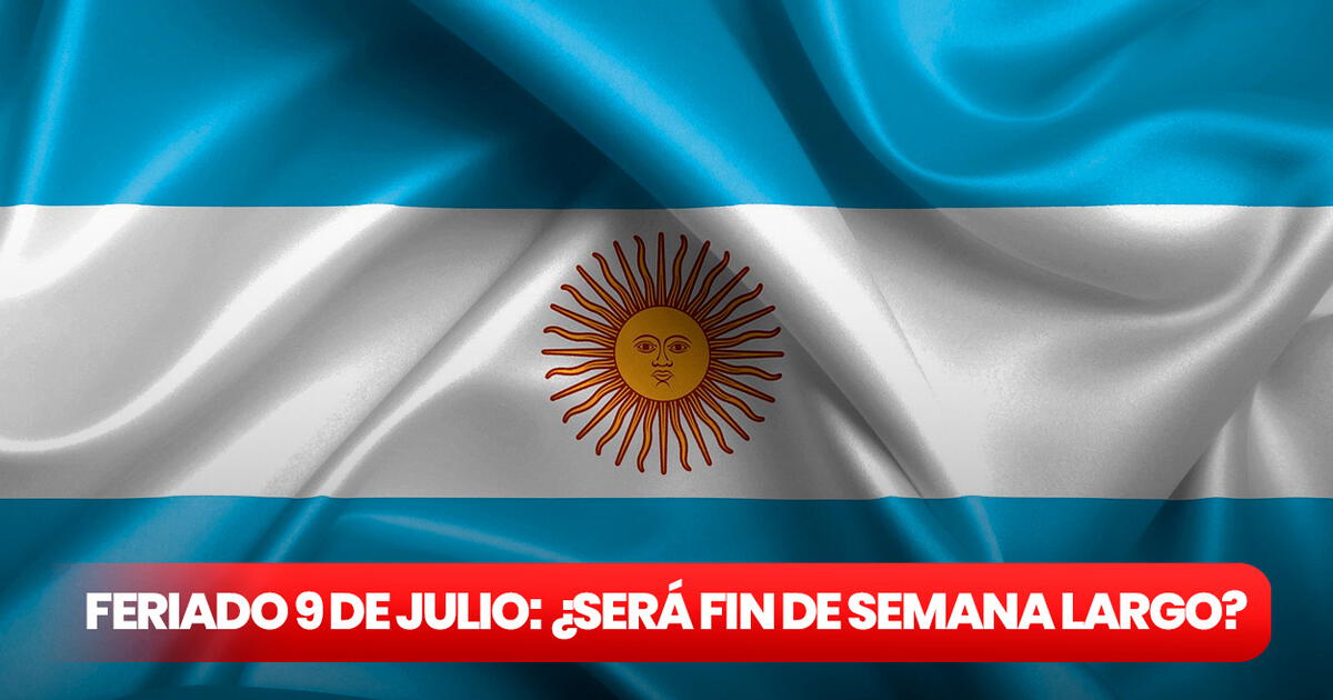 Feriado 9 de julio Argentina cuáles son los próximos días no