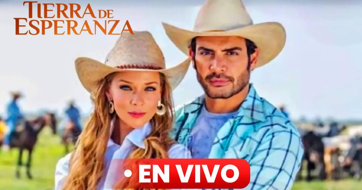 Tierra De Esperanza Capítulo 31 'Tierra de esperanza', capítulo 31 completo EN ESPAÑOL: ¿dónde ver EN