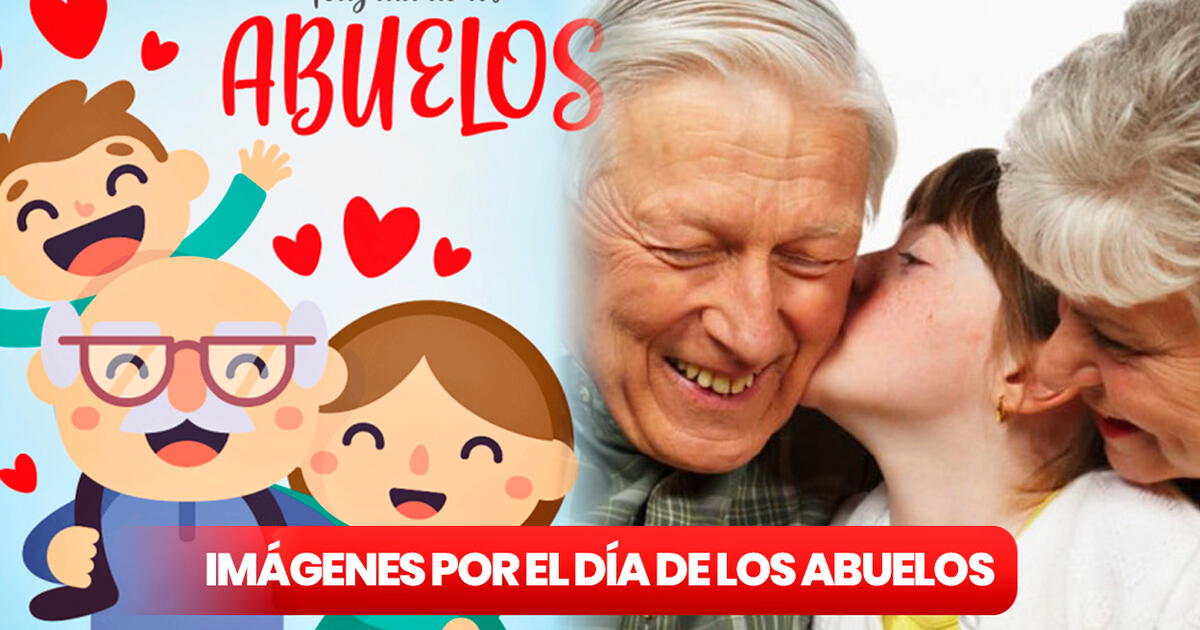 Día del abuelo 26 de julio imágenes, frases y poemas, para compartir