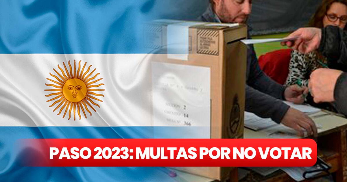 PASO 2023 cuánto es la multa por no votar en Argentina que pasa si
