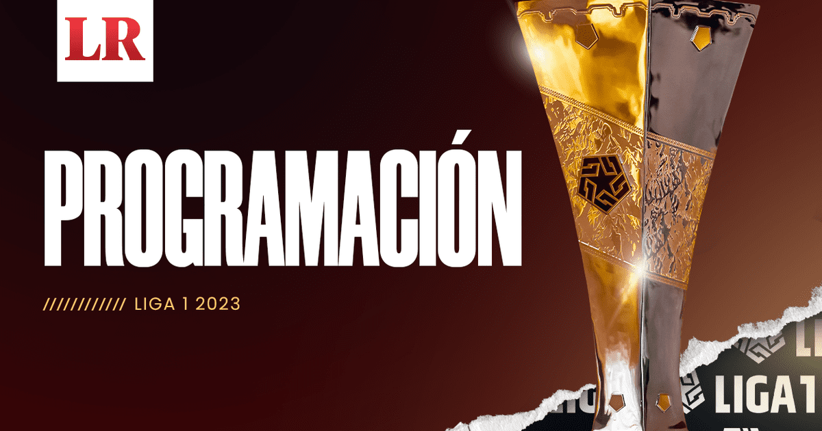 Liga 1 Torneo Clausura 2023, tabla de posiciones EN VIVO programación