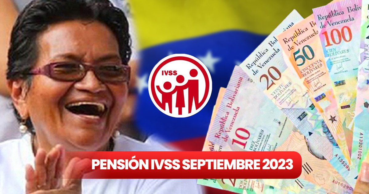 Pago Pensión IVSS Septiembre 2023: Cuándo Llega Y De Cuánto Es ...