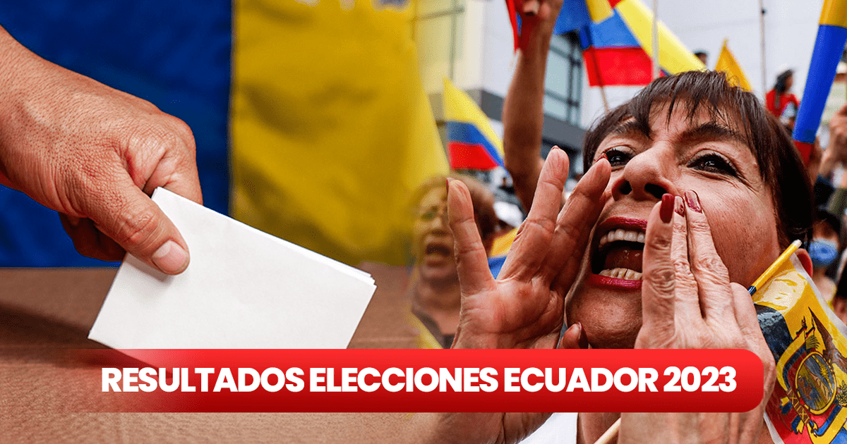 Elecciones Ecuador 2023 EN VIVO ¿quién va ganando las votaciones