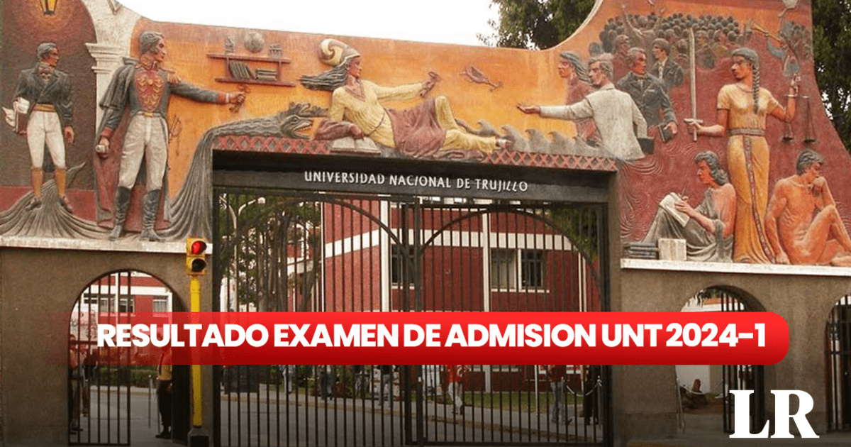 Resultados Examen De Admisión UNT 2024-I: Lista De Ingresantes Del ...