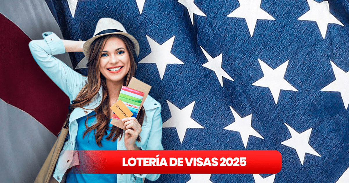 Lotería de Visas 2025 ¿cuántas se sortearán y cómo ser participante