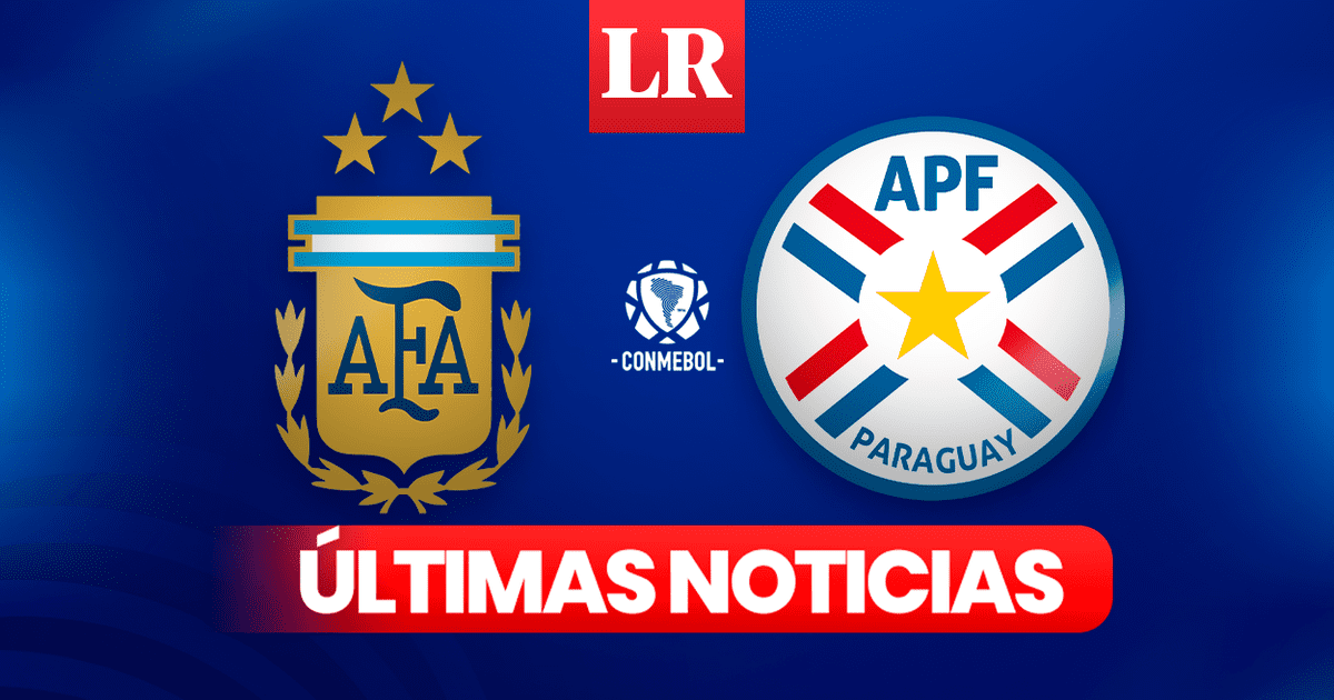 Argentina vs. Paraguay EN VIVO sigue las últimas noticias del partido