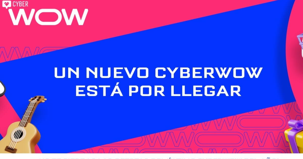 ¡Descubre los mejores descuentos del año! ¿Cuándo será el Cyber Wow en