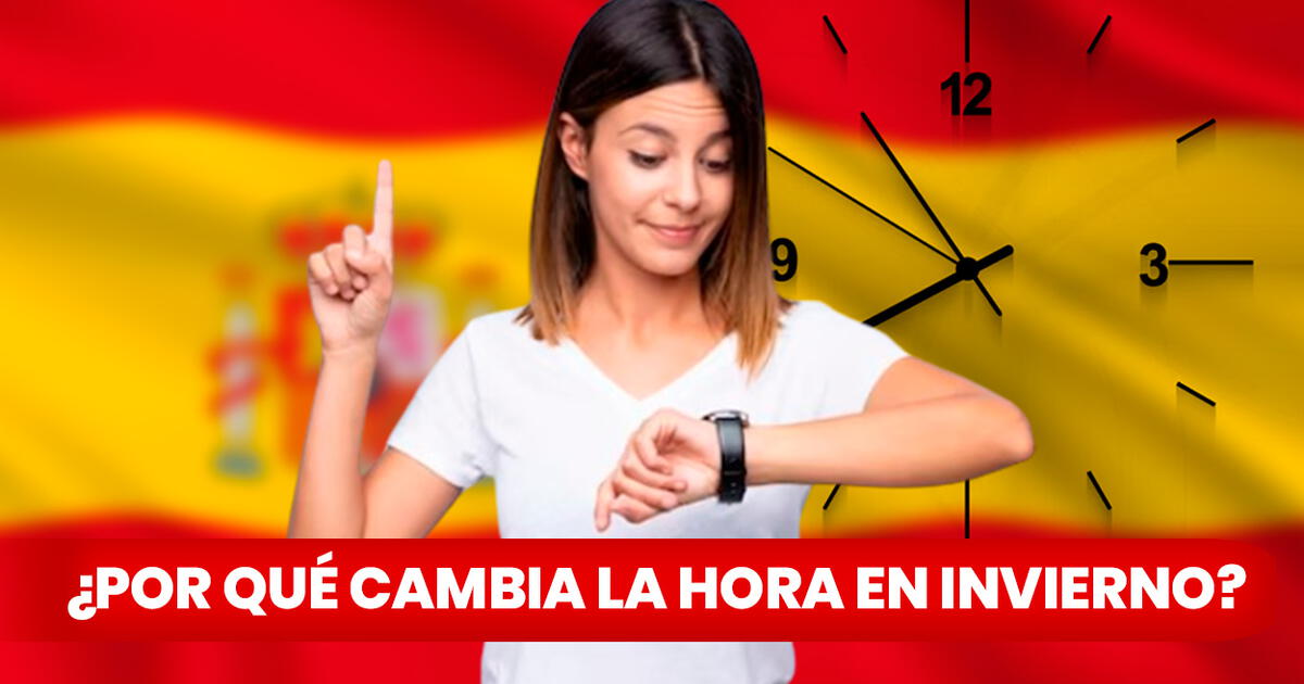 Cambio de hora en España ¿cuándo se modificaron los relojes y por qué