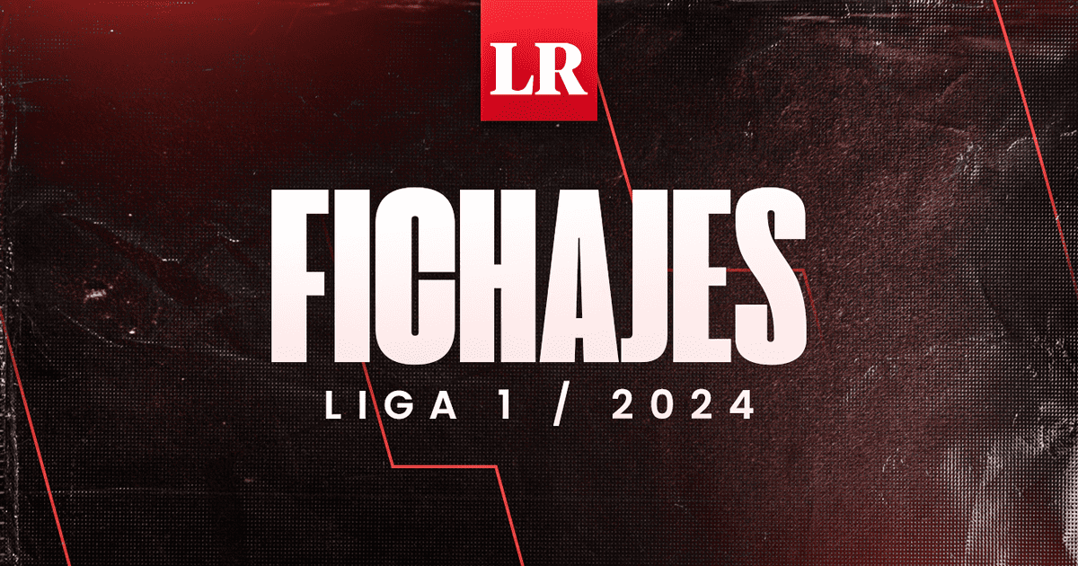 Fichajes Liga 1 2024: Altas, Bajas Y Rumores Del Mercado De Pases Del ...