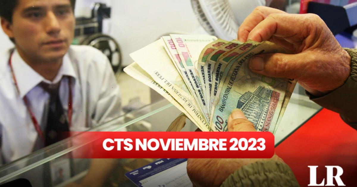 ¿Hasta cuándo se puede retirar la CTS de noviembre? A quiénes les