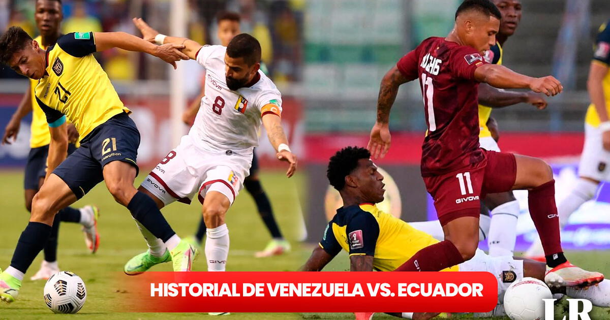 Venezuela Vs Ecuador HOY | ¿Cuántas Veces Le Ha Ganado Venezuela A ...