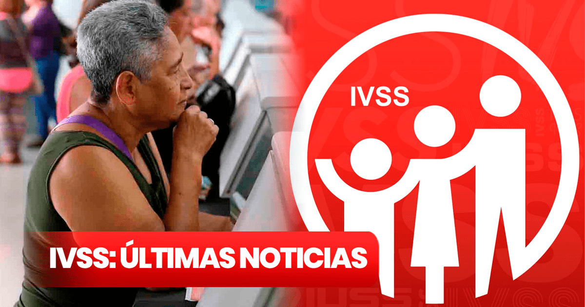 Pensión IVSS 2023 ÚLTIMAS NOTICIAS del depósito del Seguro Social, 20