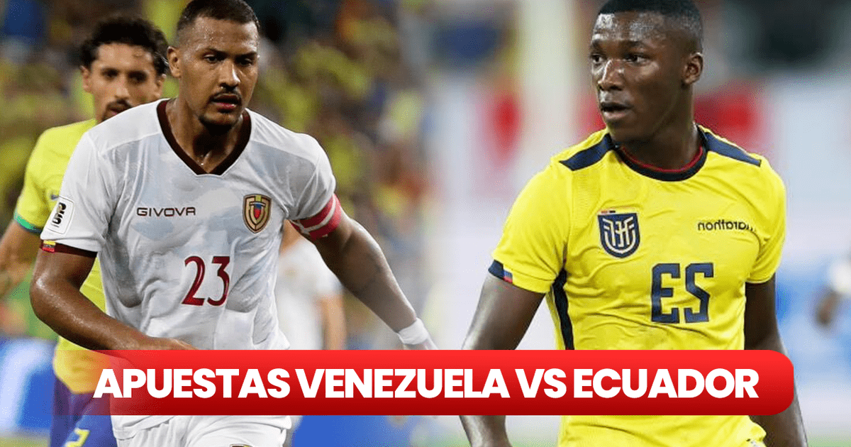 Apuestas Venezuela Vs Ecuador: Cuánto Paga La Victoria De La Vinotinto ...