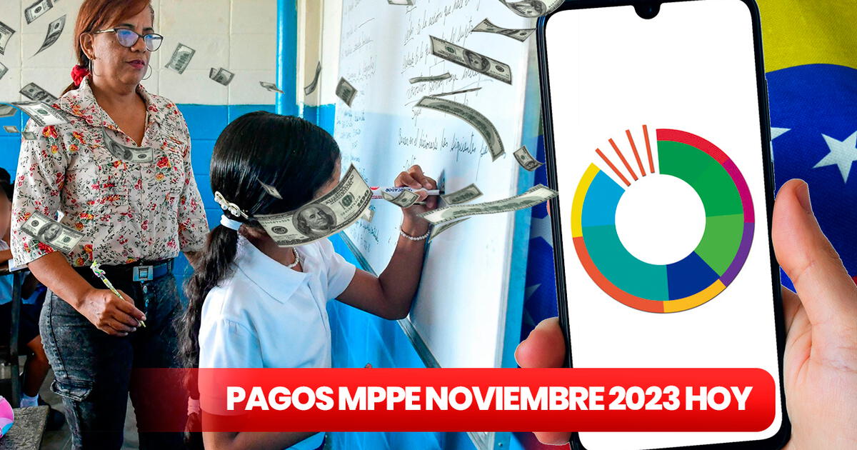 Pagos MPPE Noviembre 2023: ÚLTIMAS NOTICIAS De La Segunda Quincena ...