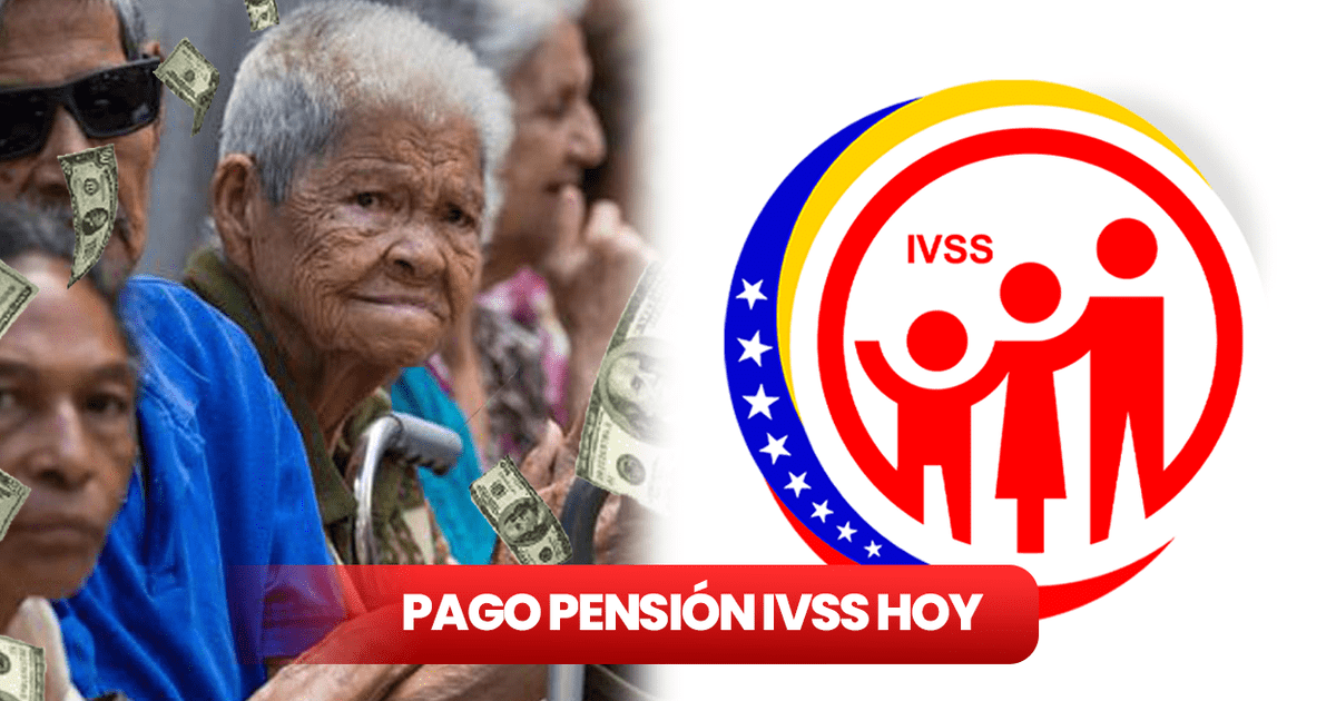 Pensión IVSS Diciembre 2023: ¡HOY Inicia El Pago Del Seguro Social Y El ...