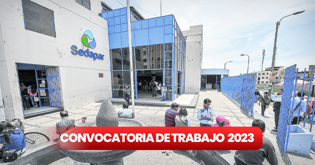 Convocatoria de trabajo en Arequipa Sedapar ofrece empleos con sueldos