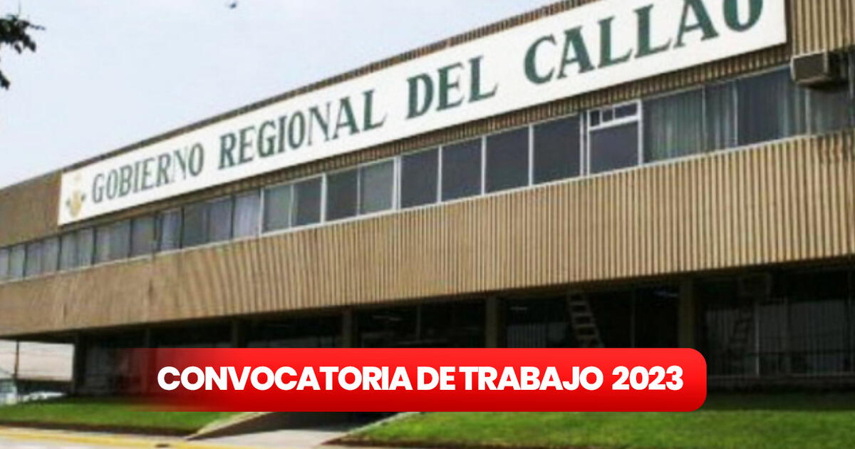 Oferta Laboral Gobierno Regional Del Callao Abre Convocatoria De Trabajo Y Ofrece Sueldos De Oferta Laboral Gobierno Regional Del Callao Abre Convocatoria De Trabajo Y Ofrece Sueldos De