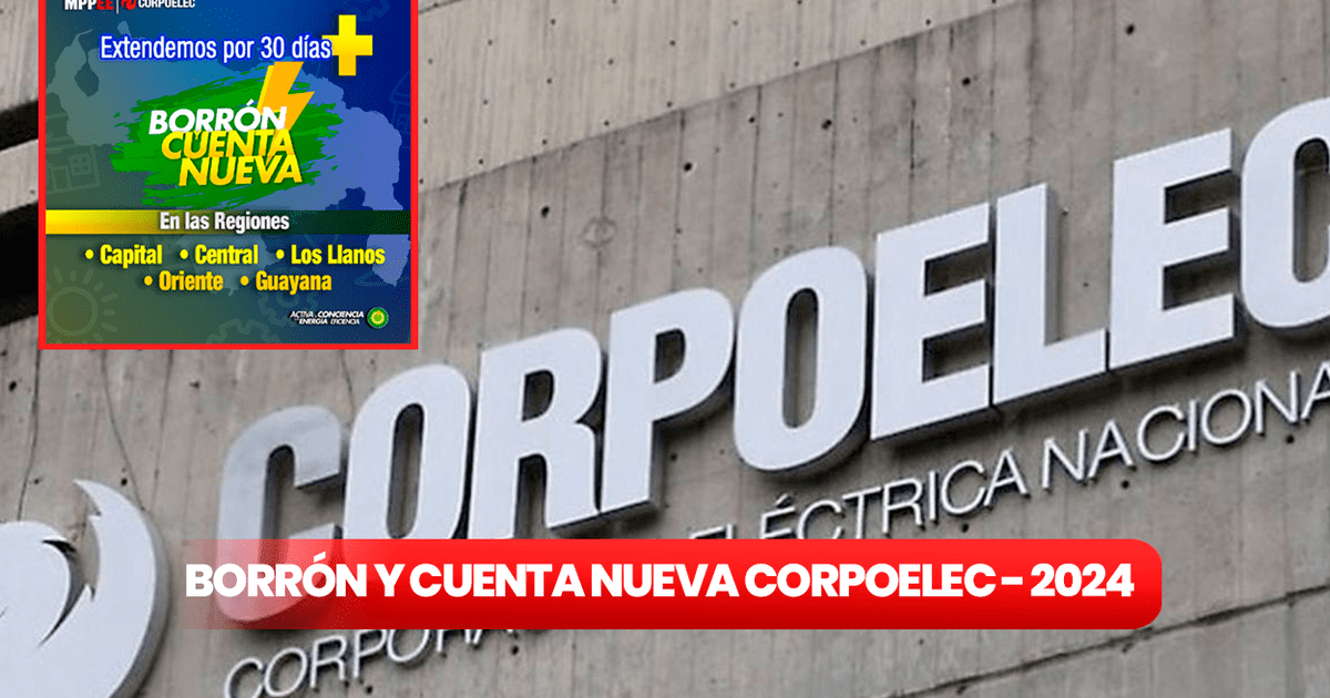 Borrón y Cuenta Nueva Corpoelec 2024 regístrate y accede al beneficio