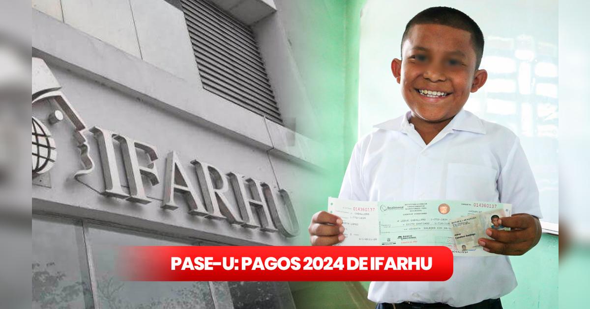 PASEU 2024, IFARHU verifica con cédula tu nuevo pago, requisitos y