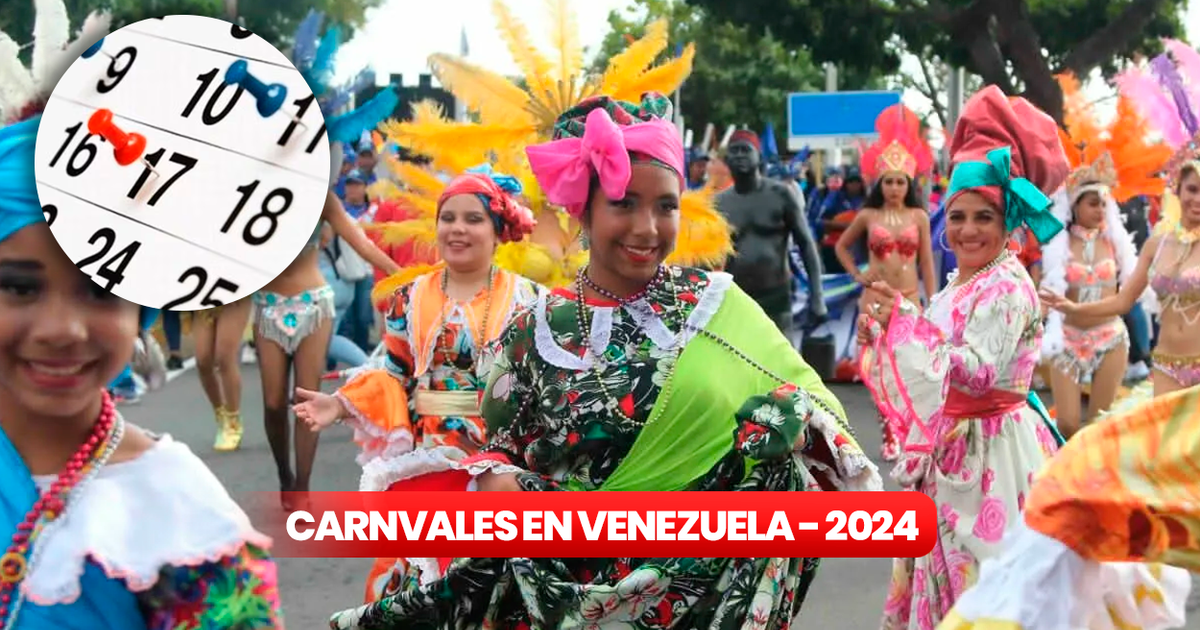 ¿Cuándo es carnaval en Venezuela 2024? fecha de carnaval qué cae