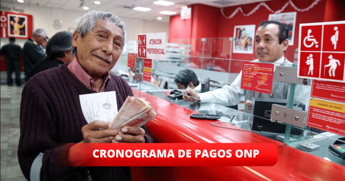 Pagos ONP, CRONOGRAMA 2024: Conoce Cuál Es El Grupo De Jubilados Que ...