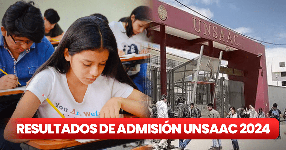 Admisión UNSAAC | Resultados Del Examen Ordinario 2024: Mira AQUÍ La ...