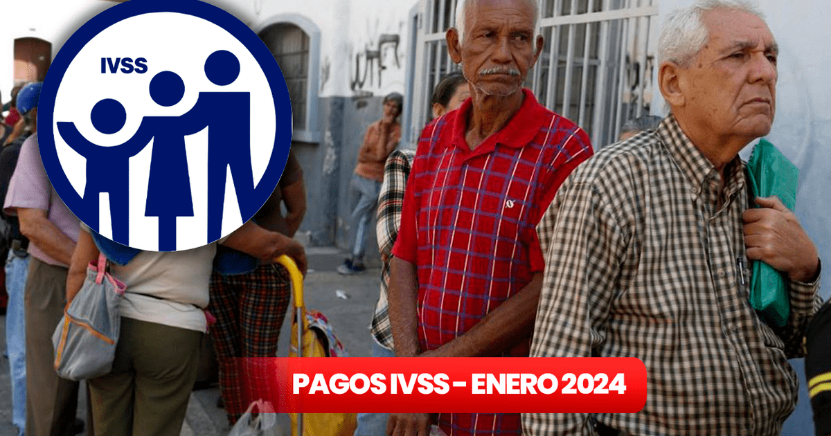 Pensión IVSS PAGO 31 De Enero 2024: Revisa NUEVOS MONTOS, Fecha De PAGO ...