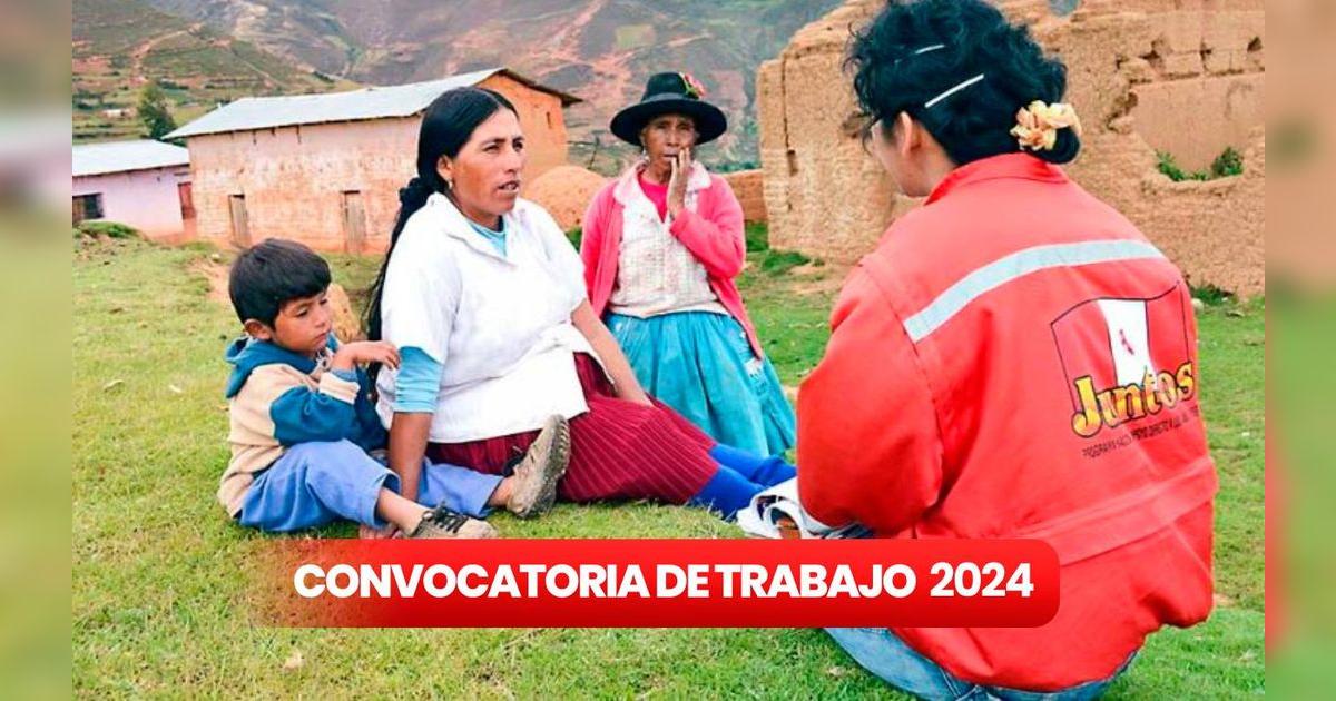 Programa Juntos 2024 convocatoria CAS febrero: SUELDOS de hasta S/7.000 para universitarios o técnicos | bolsa laboral | empleos en el Estado | Convocatorias de trabajo | La República