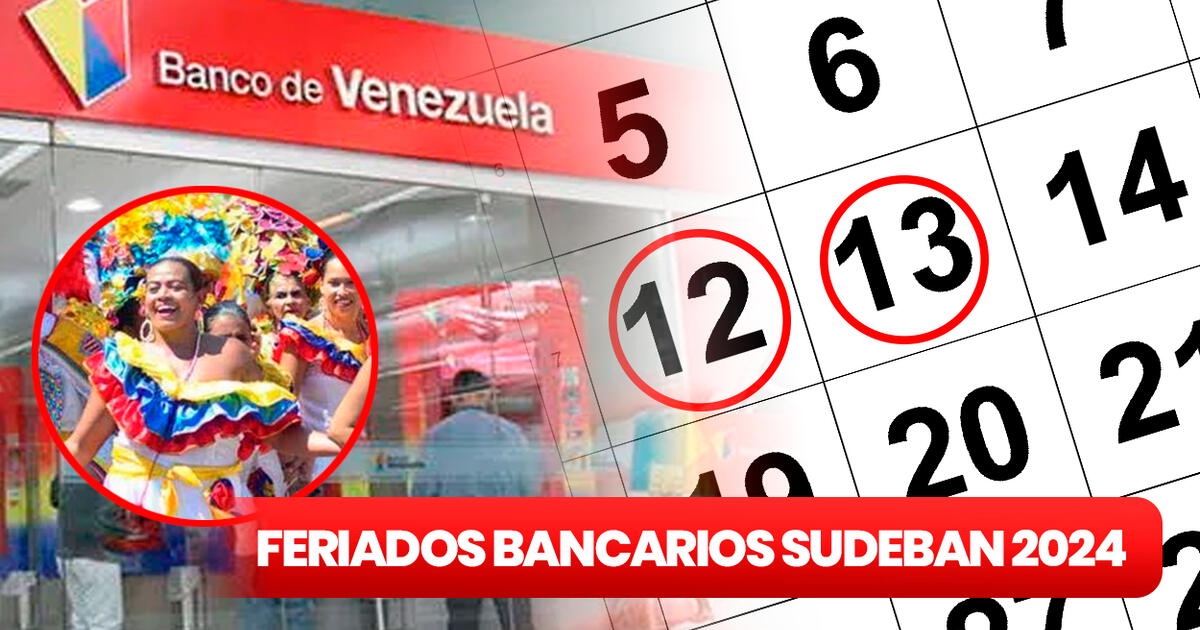 Lunes bancario febrero 2024 ¿cuándo cierran los bancos en Venezuela