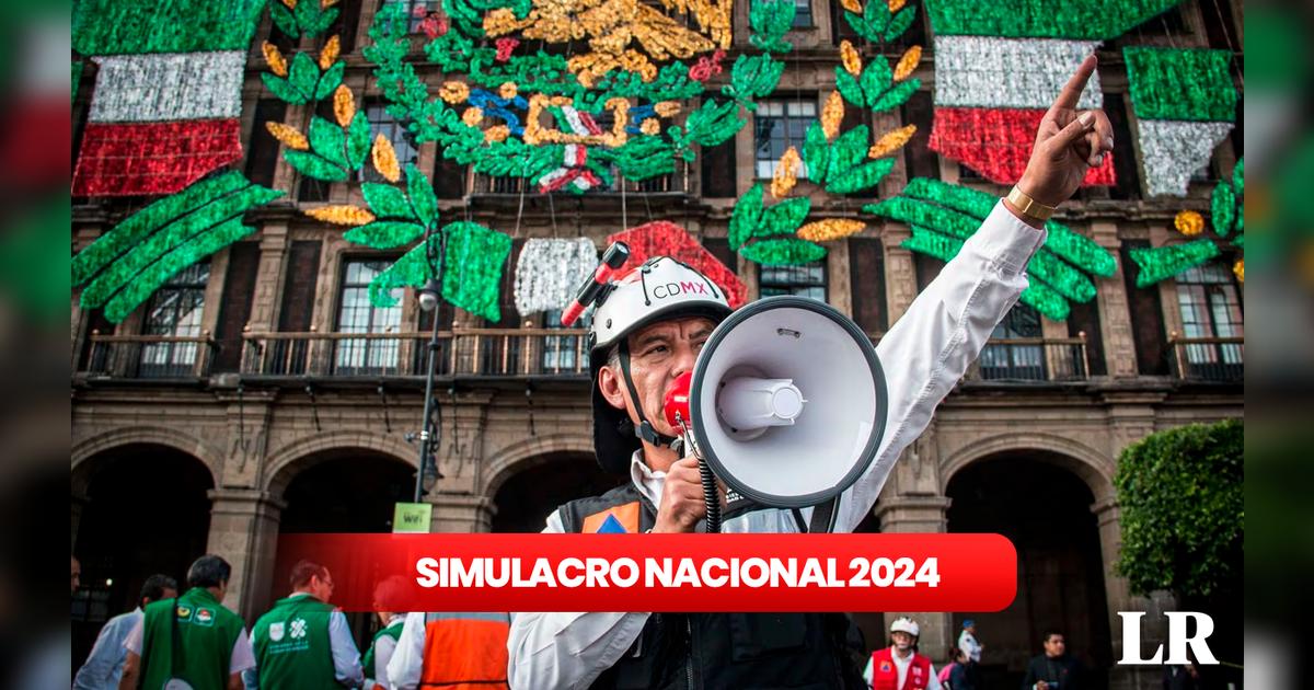 Primer Simulacro Nacional 2024 en México: ¿cuándo y a qué hora se ...
