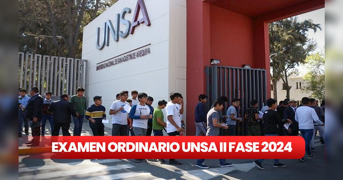 Examen ordinario UNSA 2024 fase 2: ¿cuántas vacantes ofrece por carrera ...