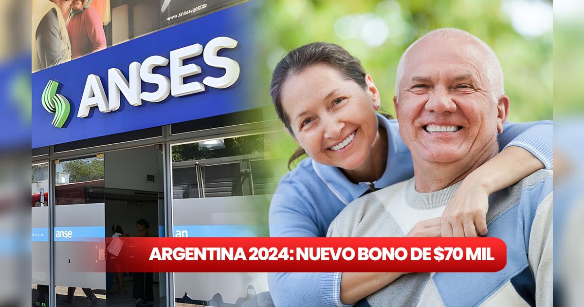 Nuevo BONO de 70 mil pesos: ANSES confirma CALENDARIO OFICIAL DE PAGOS ...