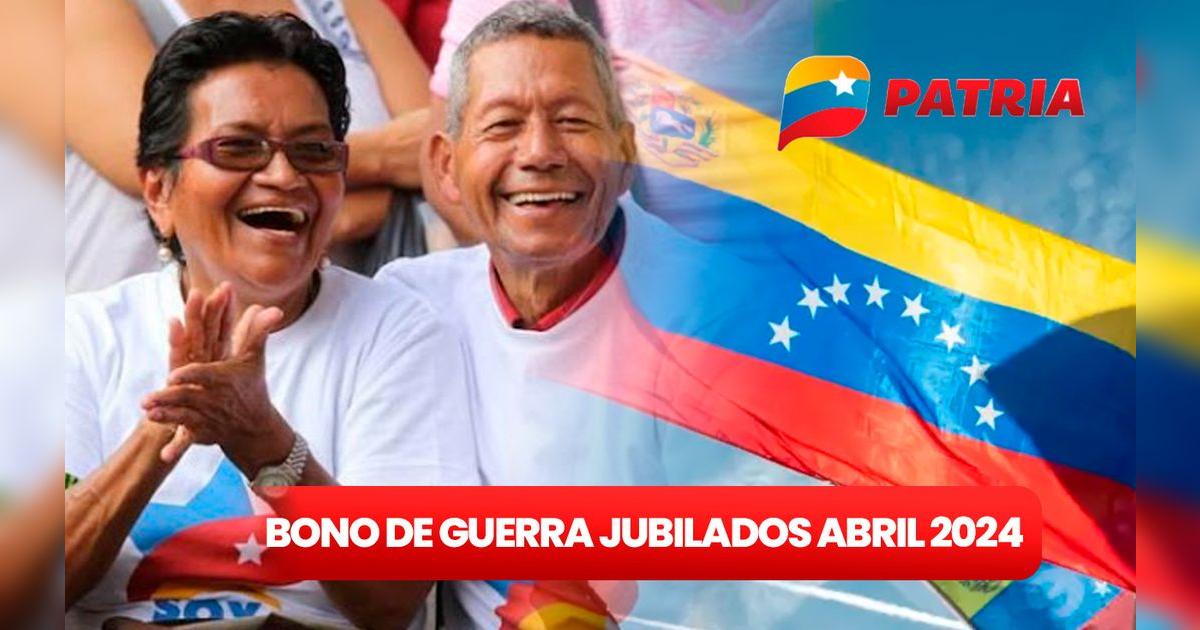 Bono de Guerra para jubilados de abril 2024: REVISA el nuevo MONTO y ...
