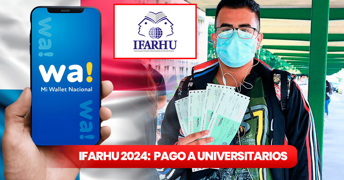 Becas Ifarhu, Mi Wallet Nacional 2024: FECHA OFICIAL Para Primer Pago A ...